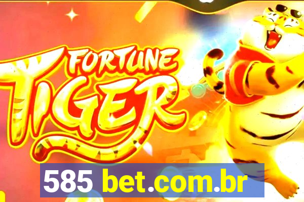 585 bet.com.br